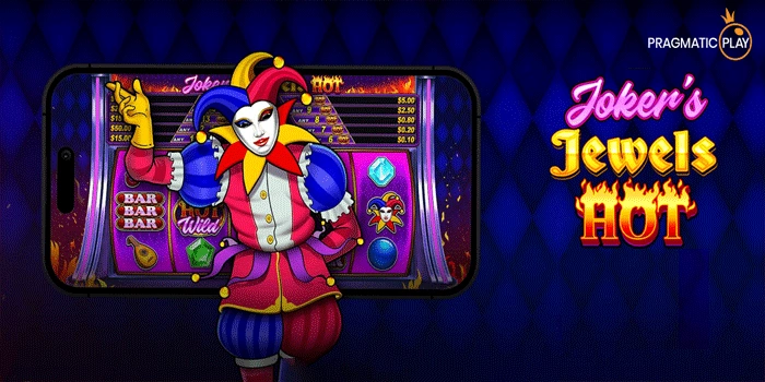 Rahasia Pola Slot Joker's Jewels Hot Yang Jarang Terbongkar